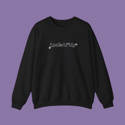 "Look At Me" Black Crewneck